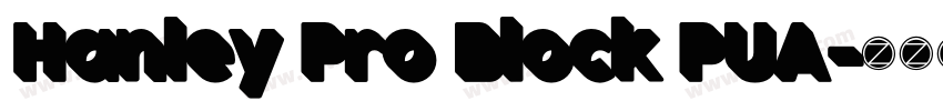 Hanley Pro Block PUA字体转换